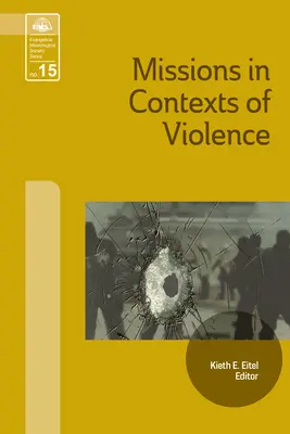 Küldetések az erőszak kontextusában - Missions in Context of Violence