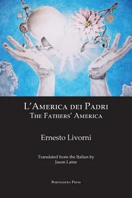 L'America dei Padri / Az apák Amerikája - L'America dei Padri / The Fathers' America