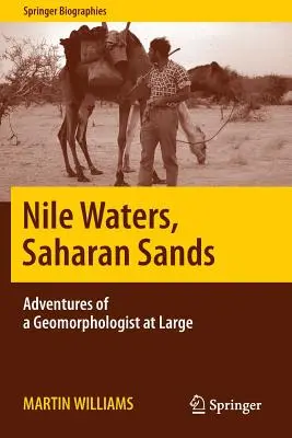 Nílus vizei, szaharai homok: Egy geomorfológus kalandjai a nagyvilágban - Nile Waters, Saharan Sands: Adventures of a Geomorphologist at Large