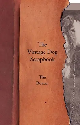 A Vintage Dog Scrapbook - A borzoi - The Vintage Dog Scrapbook - The Borzoi