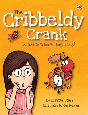 A Cribbeldy Crank: (avagy hogyan idomítsunk egy dühös bogarat) - The Cribbeldy Crank: (or how to train an angry bug)