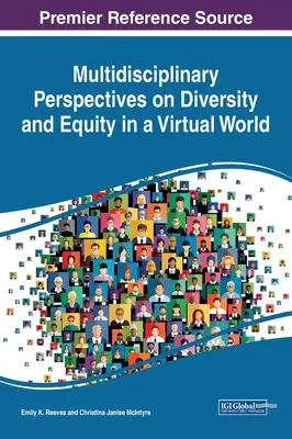 Multidiszciplináris perspektívák a sokszínűségről és a méltányosságról a virtuális világban - Multidisciplinary Perspectives on Diversity and Equity in a Virtual World