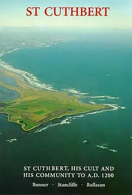 Svatý Cuthbert, jeho kult a komunita do roku 1200 - St Cuthbert, His Cult and His Community to Ad 1200