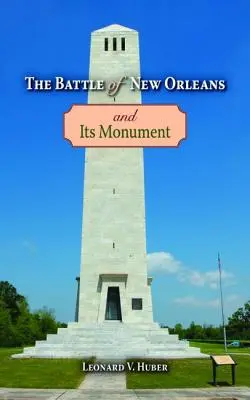 A New Orleans-i csata és emlékműve - The Battle of New Orleans and Its Monument