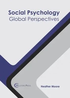 Szociálpszichológia: Világméretű perspektívák - Social Psychology: Global Perspectives