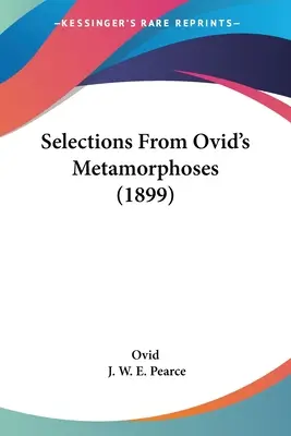 Válogatás Ovidius Metamorfózisaiból (1899) - Selections From Ovid's Metamorphoses (1899)