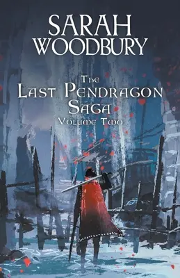 Az utolsó Pendragon-saga 2. kötet - The Last Pendragon Saga Volume 2