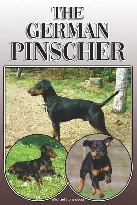 A német pinscher: A Complete and Comprehensive Owners Guide To: Vásárlás, birtoklás, egészség, ápolás, kiképzés, engedelmesség, megértés és - The German Pinscher: A Complete and Comprehensive Owners Guide To: Buying, Owning, Health, Grooming, Training, Obedience, Understanding and