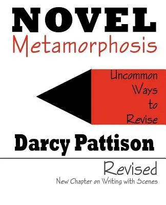 Regényes metamorfózis: Átdolgozás szokatlan módjai - Novel Metamorphosis: Uncommon Ways to Revise
