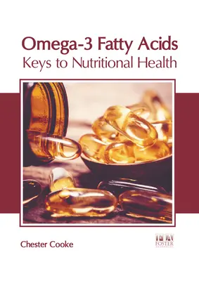 Omega-3 zsírsavak: A táplálkozási egészség kulcsai - Omega-3 Fatty Acids: Keys to Nutritional Health