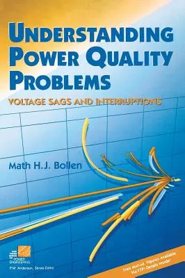 A teljesítményminőségi problémák megértése: Feszültségcsökkenések és megszakítások - Understanding Power Quality Problems: Voltage Sags and Interruptions