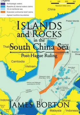 Szigetek és sziklák a Dél-kínai-tengeren: A hágai döntés után - Islands and Rocks in the South China Sea: Post-Hague Ruling