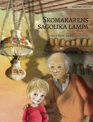 Skomakarens sagolika lampa: The Shoemaker's Splendid Lamp svéd kiadása„”” - Skomakarens sagolika lampa: Swedish Edition of The Shoemaker's Splendid Lamp