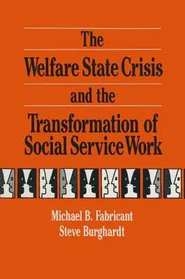 A jóléti állam válsága és a szociális szolgáltatások átalakulása - The Welfare State Crisis and the Transformation of Social Service Work