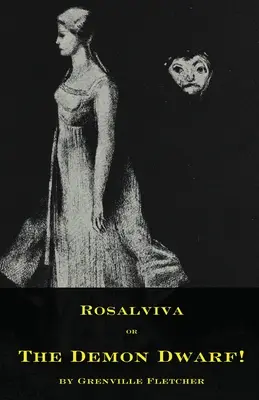 Rosalviva, avagy a démoni törpe! - Rosalviva, or, The Demon Dwarf!