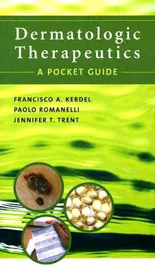 Dermatológiai terápia: A Pocket Guide - Dermatologic Therapeutics: A Pocket Guide