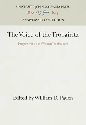 A trobairitz hangja - The Voice of the Trobairitz