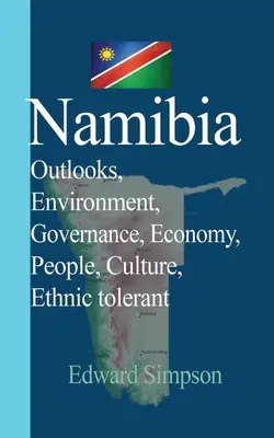 Namíbia: Kultúra, Etnikai tolerancia, Etnikai tolerancia. - Namibia: Outlooks, Environment, Governance, Economy, People, Culture, Ethnic tolerant