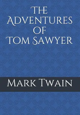 Tom Sawyer kalandjai - The Adventures of Tom Sawyer