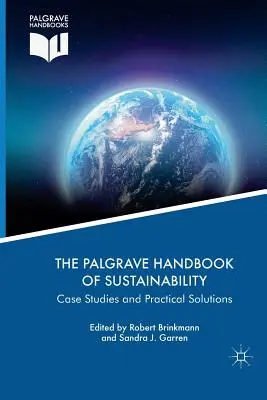 The Palgrave Handbook of Sustainability: Esettanulmányok és gyakorlati megoldások - The Palgrave Handbook of Sustainability: Case Studies and Practical Solutions