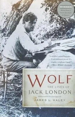 Wolf: Jack London élete - Wolf: The Lives of Jack London