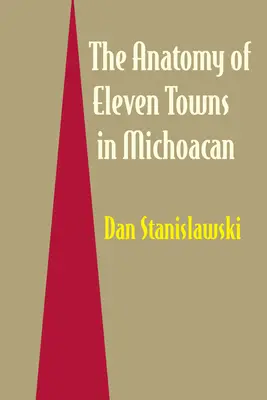 Tizenegy város anatómiája Michoacnban - The Anatomy of Eleven Towns in Michoacn