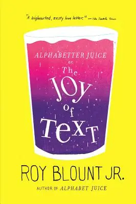 Alphabetter Juice: avagy: A szöveg öröme - Alphabetter Juice: or, The Joy of Text