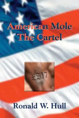 Amerikai vakondok: A kartell - American Mole: The Cartel