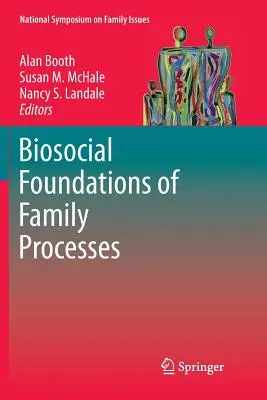 A családi folyamatok bioszociális alapjai - Biosocial Foundations of Family Processes