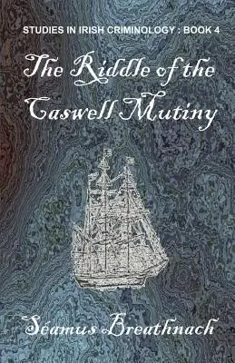 A Caswell-lázadás rejtélye - The Riddle of the Caswell Mutiny