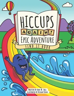 Megint csuklott - Epikus kaland - Találd meg a könyvet: A Seek And Find Activity Book For Ages 3-5 évesek számára. - Hiccups Again - Epic Adventure - Find It Book: A Seek And Find Activity Book For Ages 3-5