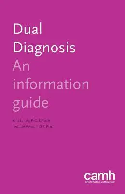 Kettős diagnózis: Tájékoztató - Dual Diagnosis: An Information Guide