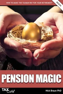 Nyugdíjvarázslat 2023/24: Hogyan veheted rá az adóhatóságot, hogy fizesse ki a nyugdíjadat? - Pension Magic 2023/24: How to Make the Taxman Pay for Your Retirement