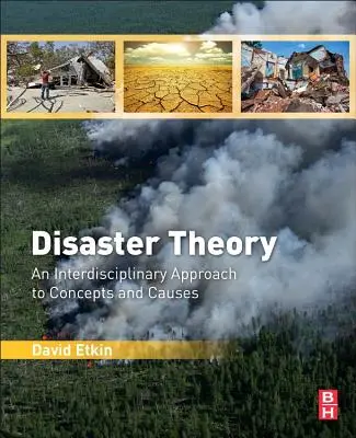 Katasztrófaelmélet: A fogalmak és okok interdiszciplináris megközelítése - Disaster Theory: An Interdisciplinary Approach to Concepts and Causes