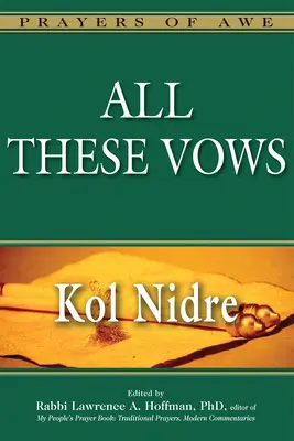 Mindezek a fogadalmak - Kol Nidre - All These Vows--Kol Nidre