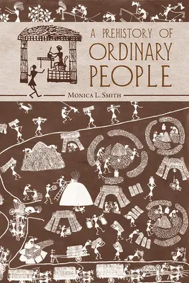 A hétköznapi emberek őstörténete - A Prehistory of Ordinary People