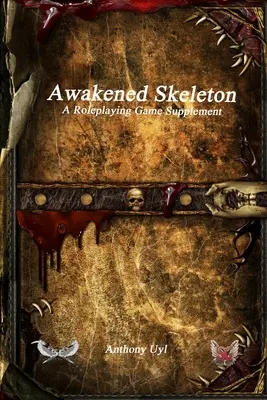 Awakened Skeleton Egy szerepjáték-kiegészítő - Awakened Skeleton A Roleplaying Game Supplement