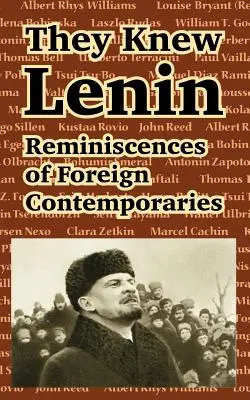 Znali Lenina: Vzpomínky na zahraniční současníky - They Knew Lenin: Reminiscences of Foreign Contemporaries
