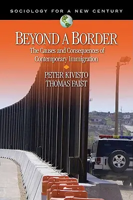 Egy határon túl: A kortárs bevándorlás okai és következményei - Beyond a Border: The Causes and Consequences of Contemporary Immigration