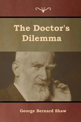 Az orvos dilemmája - The Doctor's Dilemma