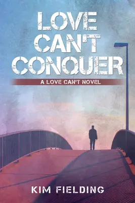 A szerelem nem győzhet: 1. kötet - Love Can't Conquer: Volume 1