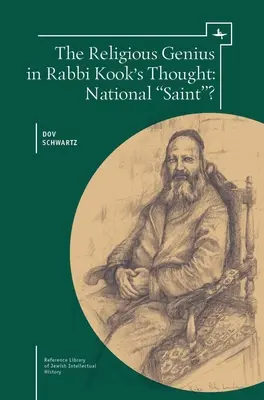 A vallási zseni Kook rabbi gondolkodásában: Nemzeti szent? - The Religious Genius in Rabbi Kook's Thought: National Saint?