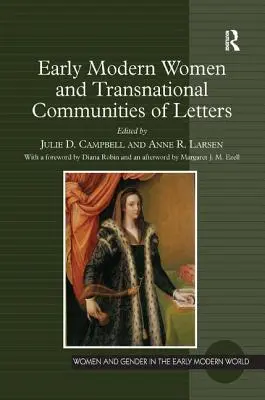 Korai újkori nők és transznacionális irodalmi közösségek - Early Modern Women and Transnational Communities of Letters