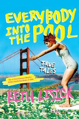 Mindenki a medencébe! True Tales - Everybody Into the Pool: True Tales