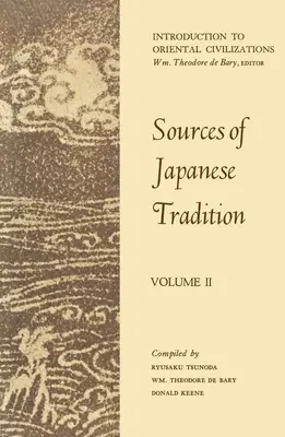 A japán hagyomány forrásai: 1600 és 2000 között - Sources of Japanese Tradition: 1600 to 2000