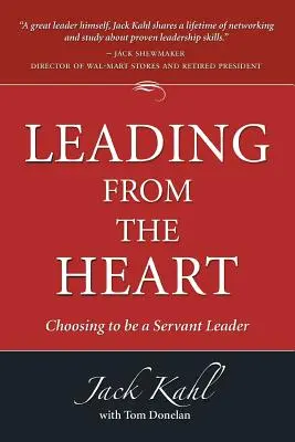 Szívből vezetni: Szolgáló vezetőnek lenni - Leading from the Heart: Choosing To Be a Servant Leader