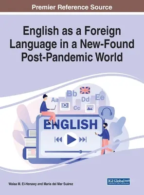 Az angol mint idegen nyelv egy újonnan felfedezett posztpandemikus világban - English as a Foreign Language in a New-Found Post-Pandemic World