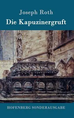 Die Kapuzinergruft: Roman