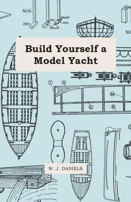 Építs magadnak egy modell jachtot - Build Yourself a Model Yacht