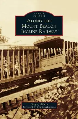 A Beacon-hegyi ferde vasút mentén - Along the Mount Beacon Incline Railway